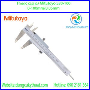 Thước cặp cơ khí  Mitutoyo 530-100/ 0-100mm / 0.05